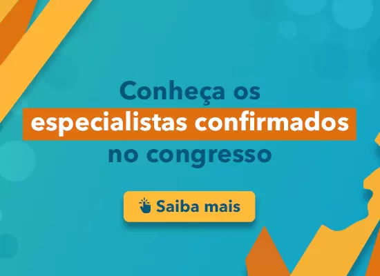 Conheça os especialistas confirmados