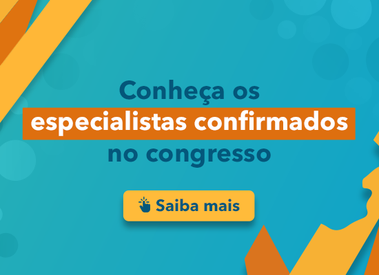 Conheça os especialistas confirmados