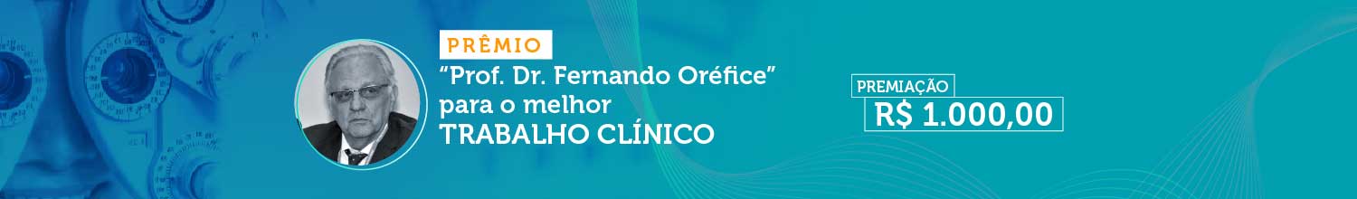Prêmio “Prof. Dr. Fernando Oréfice” para o melhor trabalho clínico.