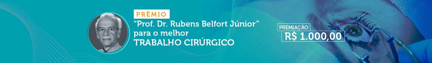 Prêmio “Prof. Dr. Rubens Belfort Júnior” para o melhor trabalho CIRÚRGICO